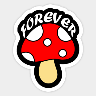 mushroom lover forever Sticker